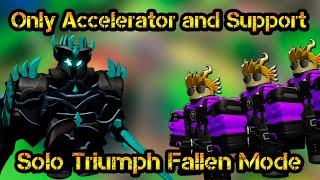 Only Accelerator and Support Solo Triumph Fallen Mode Roblox Tower Defense Simulator