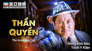 [Phim cuối tuần] Thần Quyền | Vương Lực Hoành, Hồng Kim Bảo, Lương Vịnh Kỳ | Mei Ah Movie 2001