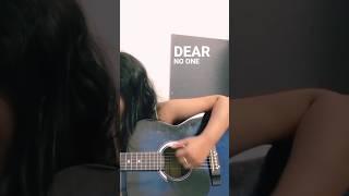 dear no one ( short guitar cover ) - tori kelly #music #singersongwriter #guitarcover