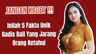 5 Fakta Wanita Bali Yang Jarang Orang Ketahui | No 5 Paling Ngena Banget !!!