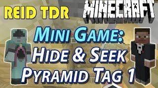 Minecraft | HIDE & SEEK PYRAMID TAG 1 MINIGAME | Reid TDR for Kids, Dad and Son Play, no bad words