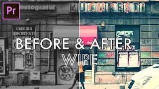 How to create a BEFORE and AFTER Wipe Transition Effect in Adobe Premiere Pro (Tutorial)