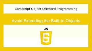 JavaScript Object-oriented Programming[15/29]-Avoid Extending the Built in Objects-ES6/OOP/JS