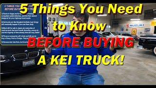 5 THINGS YOU NEED TO KNOW BEFORE BUYING A KEI TRUCK [Collector Car Guru's 5 Things You Need To Know]