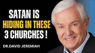 AVOID THESE 3 CHURCHES AT ALL COSTS | DR. DAVID JEREMIAH | BEST MOTIVATIONAL SPEECH