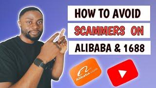 How To AVOID SCAMMERS On Alibaba And 1688: The Ultimate Guide