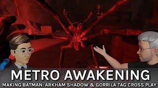 VR Gamescast: Metro Awakening Review, Making Batman: Arkham Shadow & Gorilla Tag Cross-Play