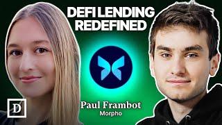 Redefining DeFi Lending: How Morpho Gives Users Control and Customization | Paul Frambot, Co-Founder