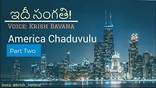 Idi Sangathi - America Chaduvulu - Part 2 | America Chaduvulu | Krish Bavana | Idi Sangathi (Ep: 4)