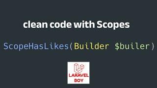 Laravel clean code tip : use scopes to git rid of long code blocks