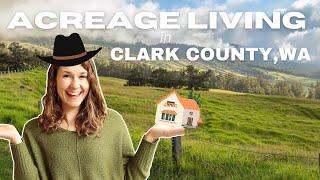 Acreage Living in Clark County, Washington