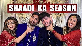 SHAADI KA SEASON! | COMEDY VIDEO