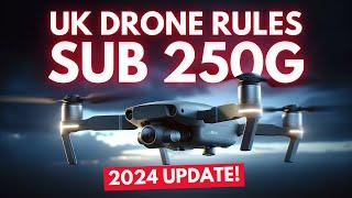 Watch this BEFORE you fly your SUB 250G drone in the UK - 2024 UPDATE!