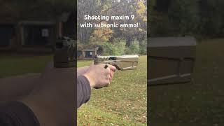 Maxim 9! I was very impressed how handy this pistol feels. Much shorter than a full size+suppressor