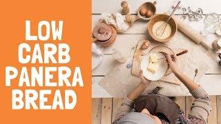 LOW CARB PANERA BREAD (2019)