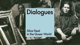 At Home: Alice Neel in the Queer World | Special Episode | DIALOGUES