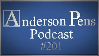 Anderson Pens Podcast 201