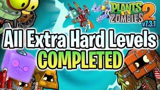 PvZ 2 "v7.3.1": All Extra Hard Levels Completed (without lawn mower & upgraded plants)