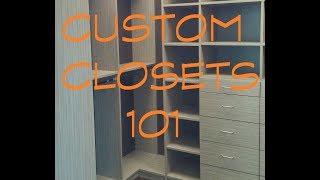 Custom Closets Basics, watch this video before you purchase