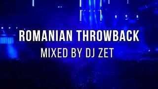 Dj Zet - Romanian Throwback (The Best Songs Party Mix)