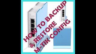 How to BACKUP & RESTORE MIKROTIK CONFIGURATION