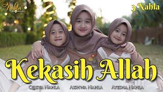 KEKASIH ALLAH - 3 NAHLA ( Official Music Video )