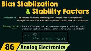 Bias Stabilization and Stability Factors