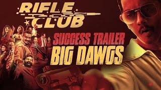 Rifle Club - Big Dawgs | Success Trailer | Dileesh Pothan, Hanumankind, Aashiq Abu | Vibin Varghese