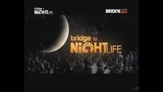 История заставок Bridge To NightLife (2007-н.в.) 1.5