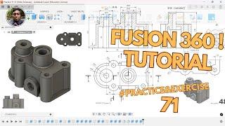 FUSION 360 DRAWING AND EXERCISE TUTORIAL | PRACTICE 71