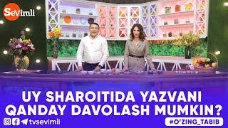 O'ZING TABIB - UY SHAROITIDA YAZVANI QANDAY DAVOLASH MUMKIN?