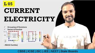 Current Electricity 05 | Combination of Resistors | SERIES & PARALLEL | Simulation | Nikhil Kamboj