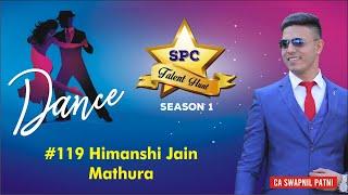 #119SPCtalenthuntDance Himanshi jain  |  Mathura |  160/2500