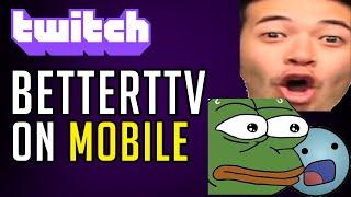 How To Get BetterTTV and FrankerFaceZ Emotes on Twitch Mobile