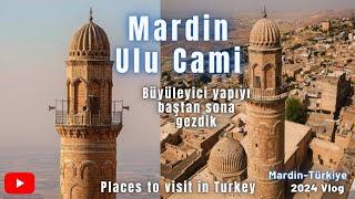 Mardin Ulu Cami 2024 Mardin Gezilecek Yerler #mardin #gezilecekyerler #camii #gezirehberi #gezgin