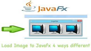 Load Image in ImageView JavaFx using 4 Different ways easy Methods