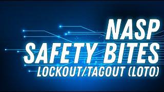 NASP Safety Bites - Lockout/Tagout
