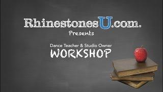 Dance Teacher & Studio Owner Workshop from RhinestonesU.com