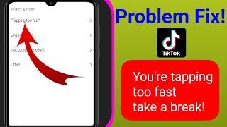 You're tapping Too fast take a break tiktok Video Like Problem fixed (2021)