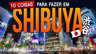 Top 10 Coisas para fazer em SHIBUYA, Tóquio | VEJA ANTES DE IR! Guia de Turismo no Japão