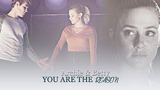 Archie & Betty | You are the Reason [+2x18]