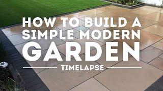 How to build a Simple Modern Garden [Time-Lapse]