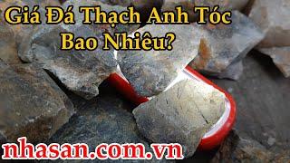 Giá Đá Thạch Anh Tóc Bao Nhiêu? | Nhà Sàn Tây Nguyên