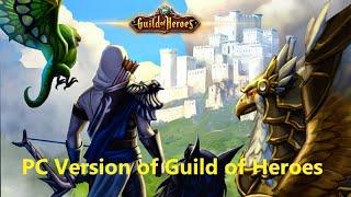 Guild of Heroes Game. PC Version of the Game.