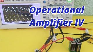 The Operational Amplifier - Part IV