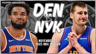 Denver Nuggets vs New York Knicks Full Game Highlights | Nov 25 | 2025 NBA Season