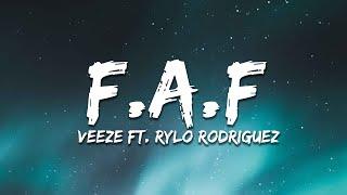 Veeze - F.A.F ft. Rylo Rodriguez (Lyrics)