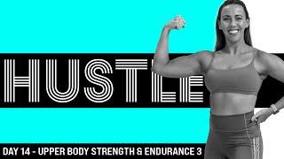 30 Minute Upper Body Strength & Endurance 3 Workout | HUSTLE - Day 14