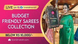 Budget Friendly Saree Collection ( Below Rs 10000/-) at Brand Mandir