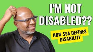 So You Say You're Disabled? Social Security May Disagree With You!